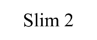 SLIM 2