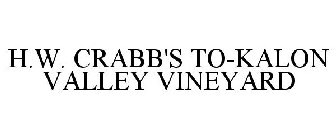 H.W. CRABB'S TO-KALON VALLEY VINEYARD