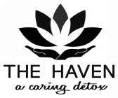 THE HAVEN A CARING DETOX
