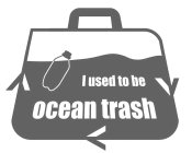I USED TO BE OCEAN TRASH