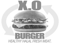 X.O BURGER HEALTHY HALAL FRESH MEAT.