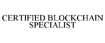 CERTIFIED BLOCKCHAIN SPECIALIST