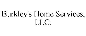 BURKLEY'S HOME SERVICES, LLC.