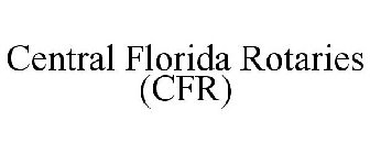 CENTRAL FLORIDA ROTARIES (CFR)