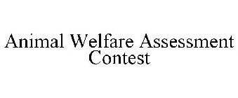 ANIMAL WELFARE ASSESSMENT CONTEST