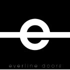 E EVERLINE DOORS