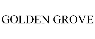 GOLDEN GROVE