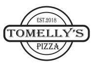 TOMELLY'S PIZZA EST. 2018