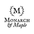 MONARCH & MAPLE