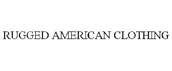 RUGGED AMERICAN CLOTHING