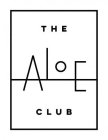THE ALOE CLUB