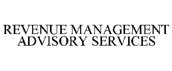 REVENUE MANAGEMENT ADVISORY SERVICES