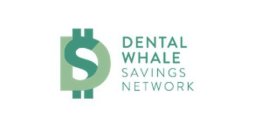 D $ DENTAL WHALE SAVINGS NETWORK