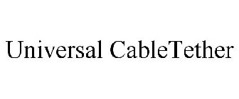 UNIVERSAL CABLETETHER
