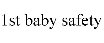 1ST BABY SAFETY
