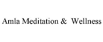 AMLA MEDITATION & WELLNESS