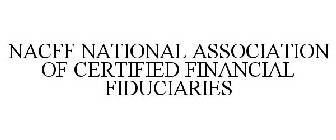 NACFF NATIONAL ASSOCIATION OF CERTIFIEDFINANCIAL FIDUCIARIES