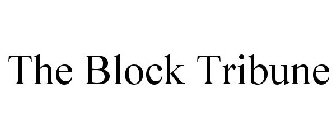 THE BLOCK TRIBUNE
