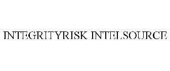 INTEGRITYRISK INTELSOURCE