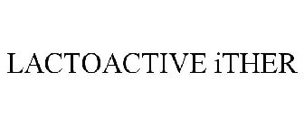 LACTOACTIVE ITHER