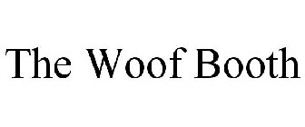 THE WOOF BOOTH