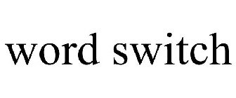 WORD SWITCH