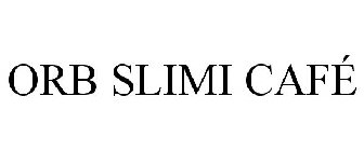 ORB SLIMI CAFÉ