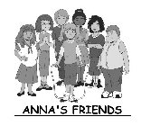 ANNA'S FRIENDS