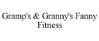 GRAMP'S & GRANNY'S FANNY FITNESS