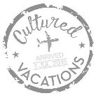 CULTURED VACATIONS ARRIVED 1 JUL 2015