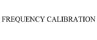 FREQUENCY CALIBRATION