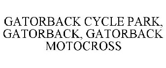 GATORBACK CYCLE PARK, GATORBACK, GATORBACK MOTOCROSS