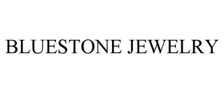 BLUESTONE JEWELRY