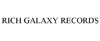 RICH GALAXY RECORDS