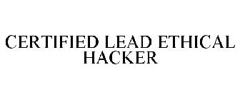 CERTIFIED LEAD ETHICAL HACKER