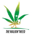 THE WALKIN'WEED
