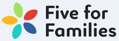 FIVE FOR FAMILIES