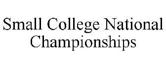 SMALL COLLEGE NATIONAL CHAMPIONSHIPS