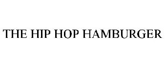 THE HIP HOP HAMBURGER