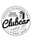 GRAND CENTRAL PUBLISHING CLUBCAR GC YOUR BOOK CLUB RESOURCE EXT. 2018