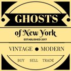 GHOSTS OF NEW YORK ESTABLISHED 2017 VINTAGE MODERN BUY SELL TRADE