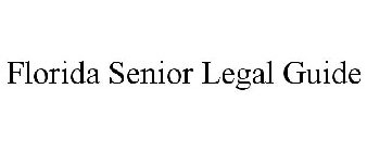 FLORIDA SENIOR LEGAL GUIDE