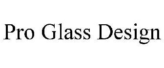 PRO GLASS DESIGN
