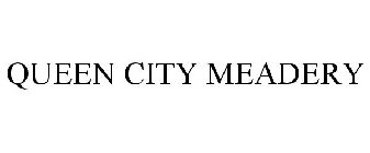 QUEEN CITY MEADERY