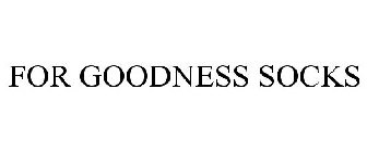 FOR GOODNESS SOCKS
