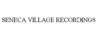 SENECA VILLAGE RECORDINGS
