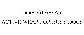 DOG PRO GEAR ACTIVE WEAR FOR BUSY DOGS
