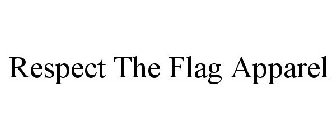 RESPECT THE FLAG APPAREL