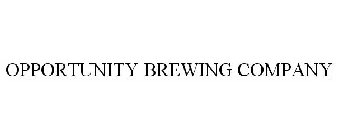 OPPORTUNITY BREWING COMPANY