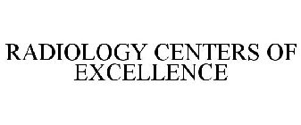 RADIOLOGY CENTERS OF EXCELLENCE